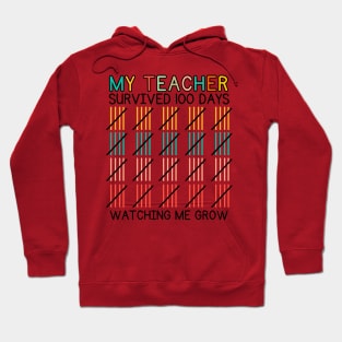 My Teacher Survived 100 Day Watching Me Grow 100 School Days Hoodie